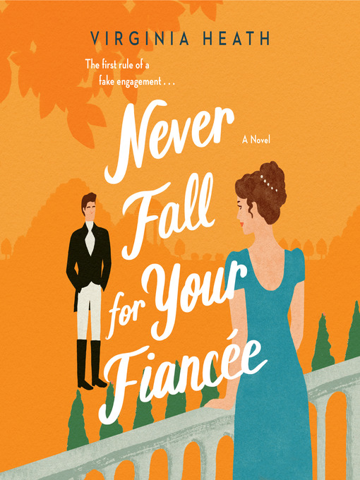 Title details for Never Fall for Your Fiancee by Virginia Heath - Wait list